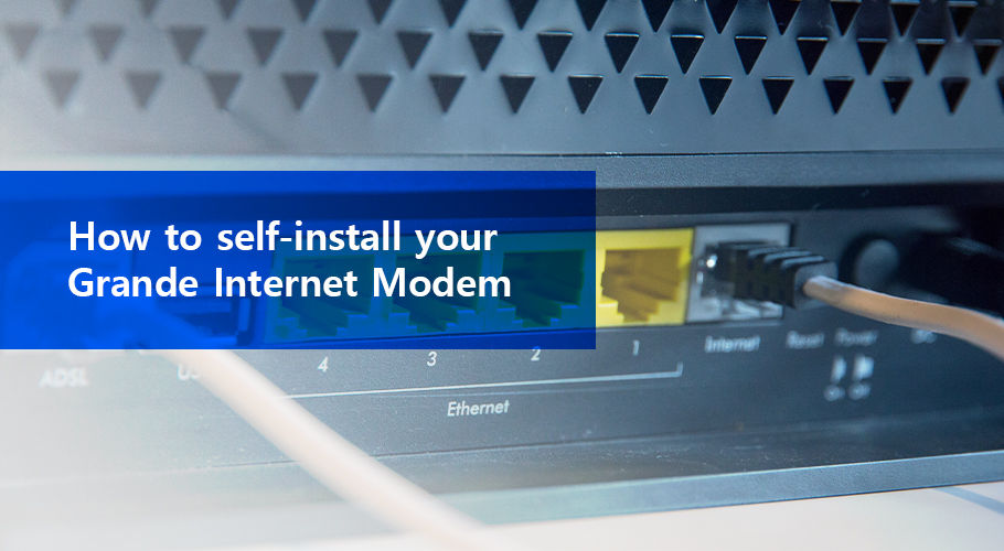 A Detailed Guide to SelfInstalling Your Grande Modem